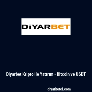 Diyarbet Kripto ile Yatırım - Bitcoin ve USDT